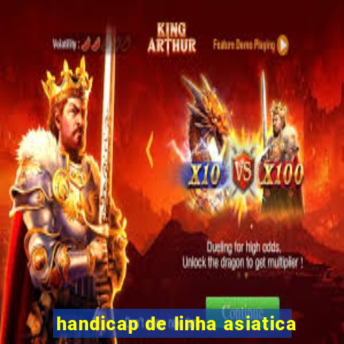 handicap de linha asiatica